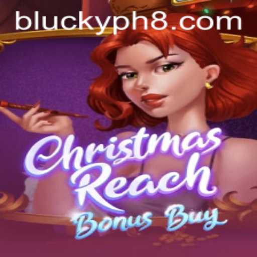 Dive Into the Festive World of ChristmasReachBonusBuy: A Game by Blucky.ph